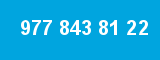 977 843 81 22